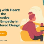 Illustration of a designer working on a laptop with the title ‘Designing with Heart: Unveiling the Transformative Power of Empathy in User-Centered Design’ displayed on the screen.